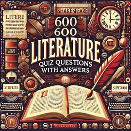 600 Literature Quiz Questions With Answers