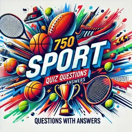 750 Sport Quiz Questions With Answers