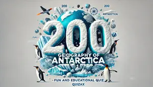 200 Geography of Antarctica Trivia Questions – Fun and Educational Quiz