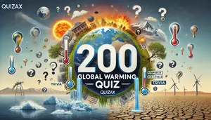 200 Global Warming Quiz Questions – Fun Geography Topics