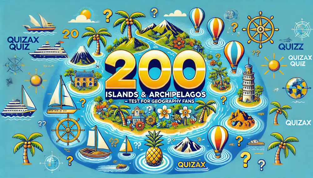 200 Islands and Archipelagos GK Questions – Test for Geography Fans