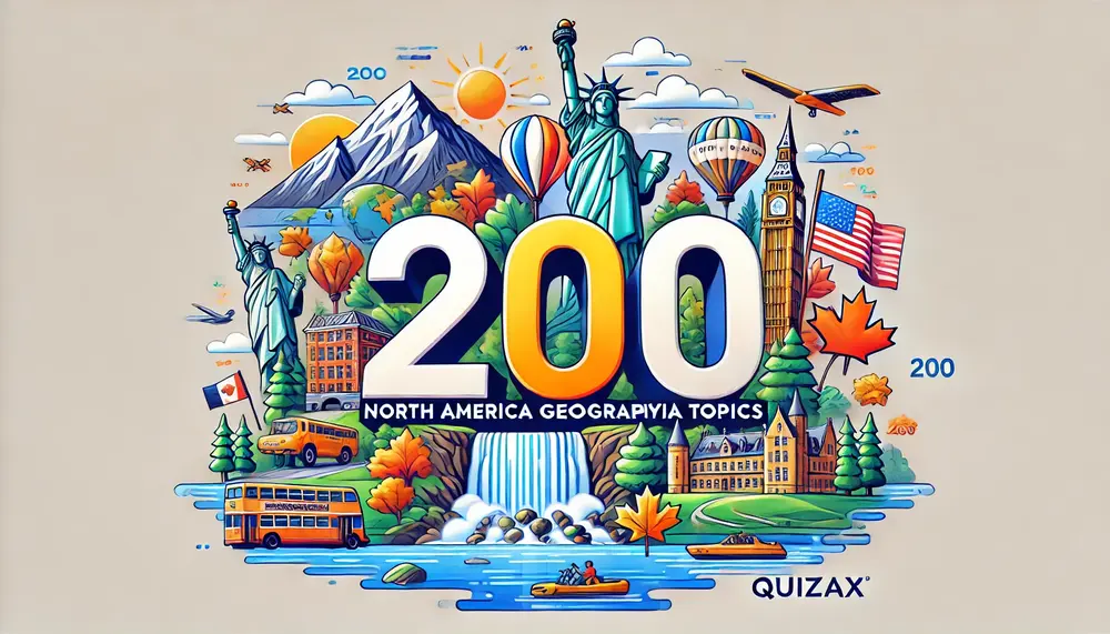 200 North America Geography Trivia Topics – Challenge Yourself with GK Questions