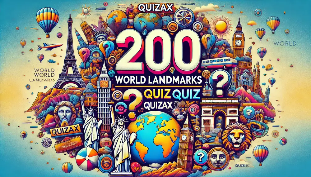 200 World Landmarks Quiz – Geography Trivia Categories for All Levels