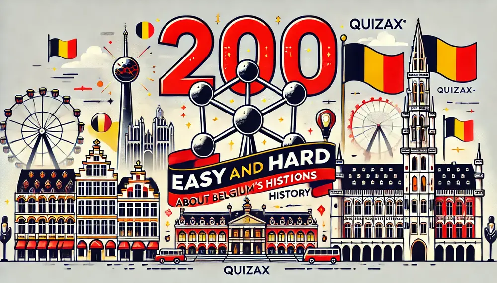 200 Easy & Hard Trivia Questions About Belgium’s History – Test Your General Knowledge