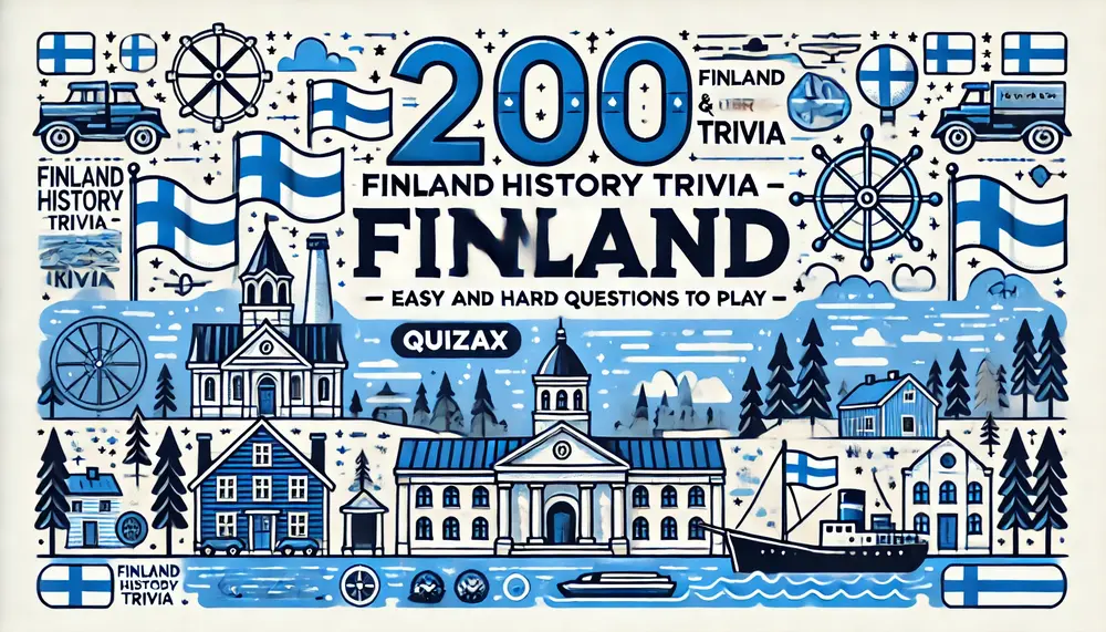 200 Finland History Trivia Questions – Easy & Hard Quiz to Play Online