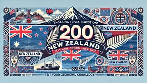 200 New Zealand History Trivia Questions – Test Your General Knowledge